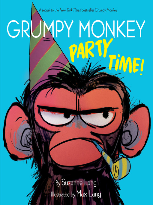 Titeldetails für Grumpy Monkey Party Time! nach Suzanne Lang - Verfügbar